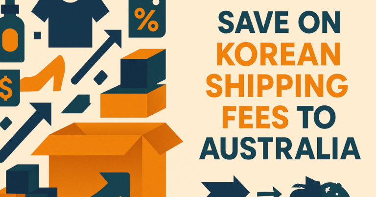 Shipping Fees from Korea to Australia: Smart Ways to Cut Costs in 2025