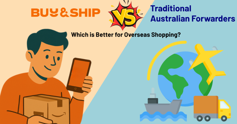 Buy&Ship vs Traditional Australian Forwarders: Which is Better for Overseas Shopping?
