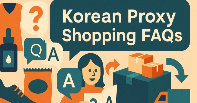 Korean Proxy Shopping FAQ: Everything Aussies Need to Know Before Buying from Korea