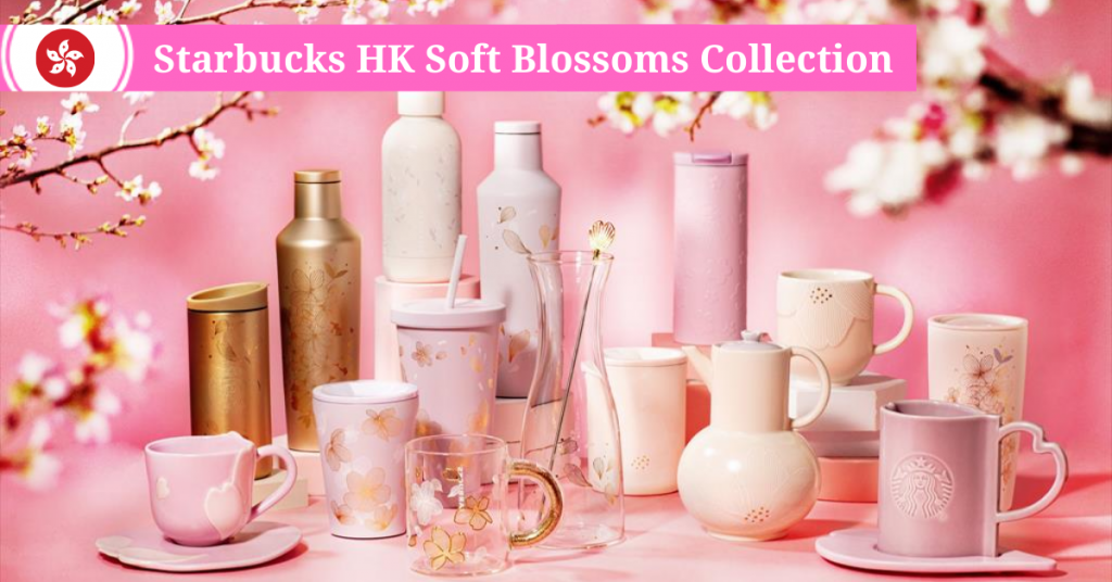 Enjoy Your Drink with Starbucks HK Soft Blossoms Collection